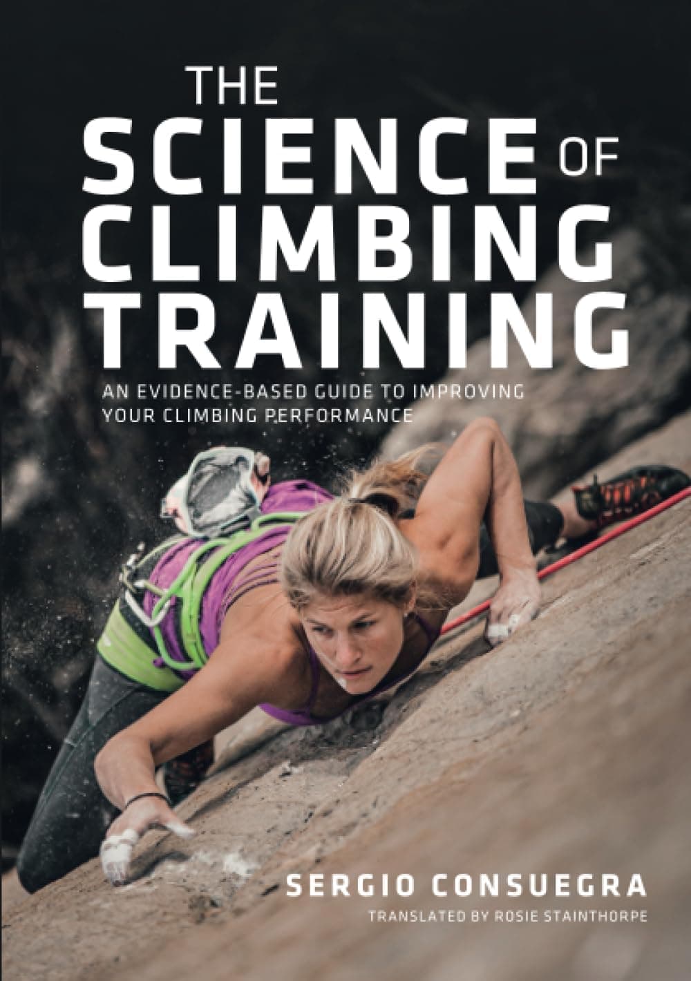 The Science of Climbing Training: An Evidence-Based Guide by Sergio Consuegra